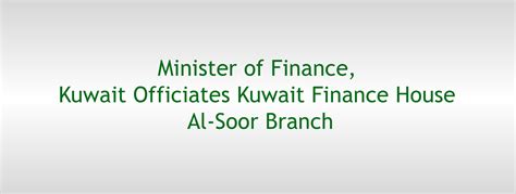 Kuwait finance house ( kfh ), kuwait. Minister of Finance, Kuwait Officiates Kuwait Finance ...