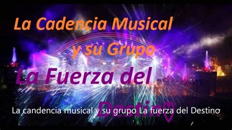 This opens in a new window. la cadencia musical y su grupo la fuerza del destino - YouTube