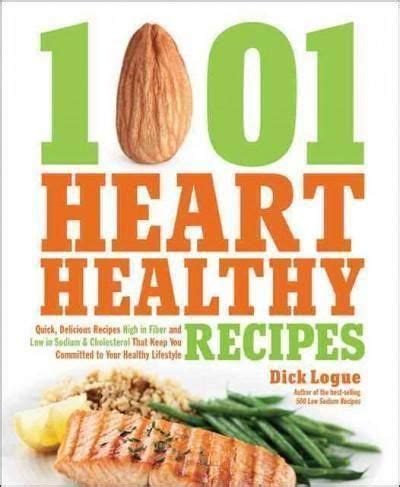 Delicious low cholesterol recipes that you can make in your slow cooker for breakfast, dinner, desserts and more! 1001 Heart Healthy Recipes: Quick, Delicious Recipes High in Fiber and Low in Sodium ...