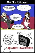 This joke tells that we all need company to something daring. ﻿On Tv Show. so tell me, what kind of guy do you like ...