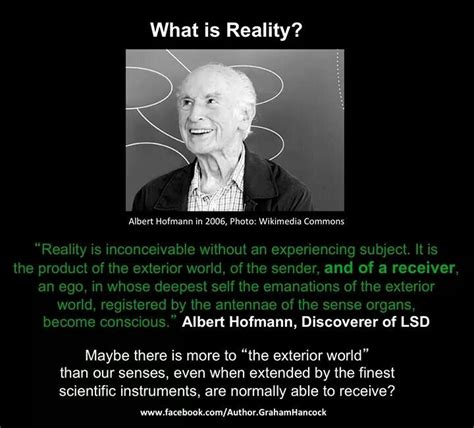Maybe you would like to learn more about one of these? Albert Hoffman on reality in 2019 | Spiritual beliefs, Illusions, Art