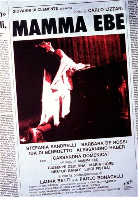 The young laura bonetti was barricaded in the sacristy of a church and threatened to kill herself after learning that gigliola ebe giorgini, called mamma ebe, the woman who was totally entrusted. MAMMA EBE (1985)