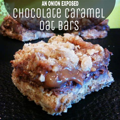 Grease a 9 inch square baking pan. An Onion Exposed: Chocolate Caramel Oat Bars