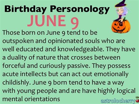 According to june 9 birthday horoscope, you will be an extremely sensuous person who can quickly be turned on by someone you. Birthday Personology June 9 Sun: Gemini Ruling Planet ...