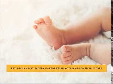 Bayi mati dipijak, dipukul dan dicucuh rokok oleh ibu sendiri! Bayi 9 bulan mati didera, doktor kesan koyakan pada ...