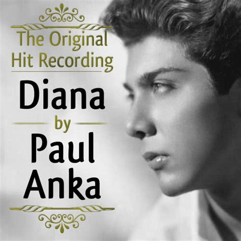 The images shown through this internet medium do not reflect the full richness of colours or sharpness of detail an artist's work. Diana MP3 Download. Song by Paul Anka