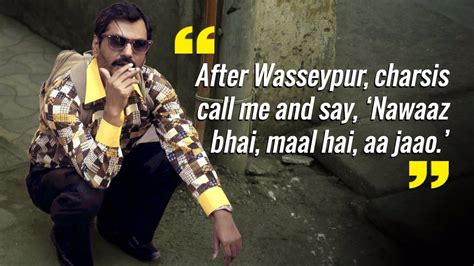 Nawazuddin siddiqui is an indian actor, known for his works in hindi cinema. 10 Kick-Ass Nawazuddin Siddiqui Quotes From the AIB ...