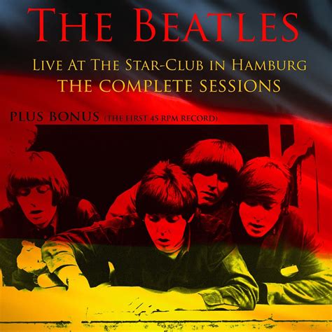 Star sessions with calvin arsenia: The Beatles: Live At the Star-Club in Hamburg (The ...