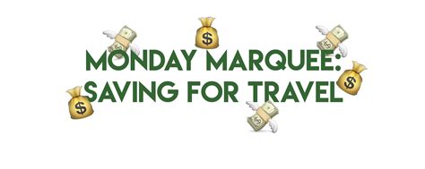 Monday Marquee: Saving for Travel | Saving, Travel, Saving money