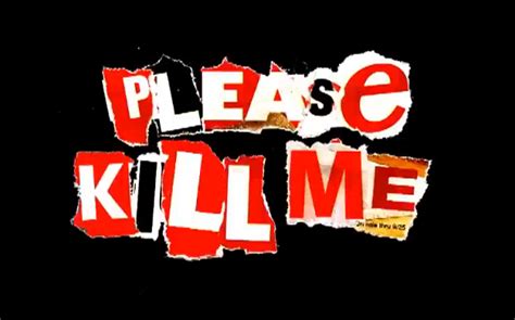 110 but leave me to my own absurdity, leave me to suffer this—dreadful thing. The Women in Punk in Please Kill Me - Women in Rock