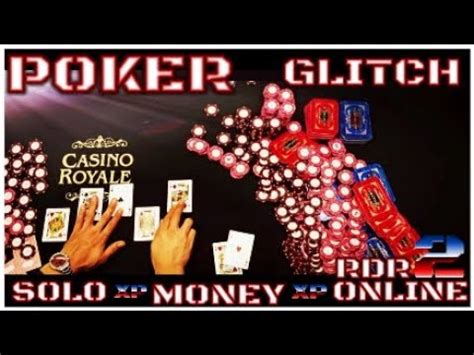 You can also play poker at blackwater, and in. RDR2 ONLINE SOLO *POKER GLITCH* NO LOBBY HOP *UNLIMITED MONEY & XP* RED DEAD ONLINE - YouTube