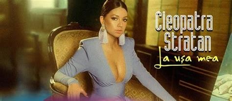 Download lagu dj cleopatra stratan 2020 mp3 dapat kamu download secara gratis di metrolagu. "La ușa mea" - o poveste de dragoste în versuri, cantata ...