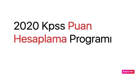 Yüksek lisans ve doktora programları. 2020 Kpss Puan Hesaplama Programı - 2021 Kpss Güncel Bilgiler