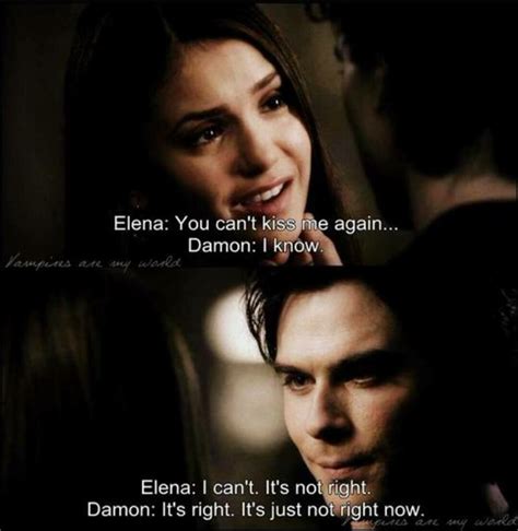 Though stefan is still very much in the picture (despite a rough patch with his lady love), elena finds herself drawn to the elder salvatore. Vampire Diaries Love Quotes Damon Elena / Damon Salvatore ...