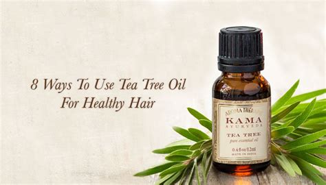 This can work to your advantage if you already know what. 8 Simple Ways To Use Tea Tree Oil For Hair | Kama Ayurveda