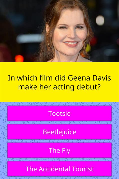 Streamen sie filme starring geena davis, einschließlich: In which film did Geena Davis make... | Trivia Questions ...