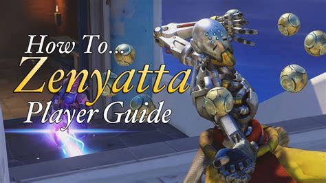 This guide will be broken into sections: How To... Zenyatta 2017 - Beginners Guide and Stats Overwatch - YouTube