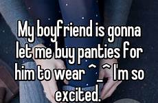 panties wear boyfriend him buy so im