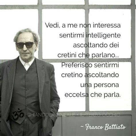 La musica di una vita, nulla più di franco battiato rappresenta per me il motto di padre in figlio. Franco Battiato Citazioni | Citazioni, Citazioni famose ...