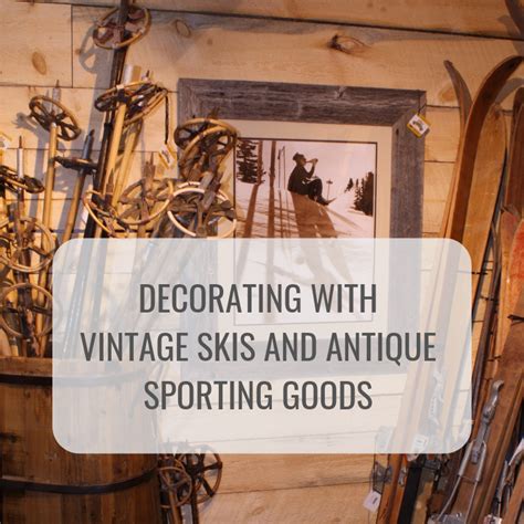 Houzz skis and poles wall decore. Decorating with Vintage Skis & Antique Sporting Goods ...