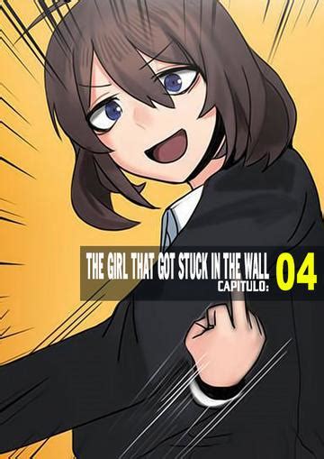 Enter at your own risk, but you might get stuck! The Girl That Got Stuck in the Wall - Capítulo 04 - HipercooL