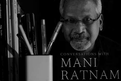 Mani ratnam is originally known as gopala ratnam subramaniam in an indian film director, producer and screenwriter who often work on tamil movies. 7 Revolutionary Directors of Indian Cinema