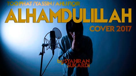 8d audio please do not. Alhamdulillah (TOO PHAT 2017 Cover) - YouTube
