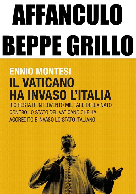 Beppe grillo has campaigned for a no vote in sunday's referendum. Luigi Tosti: AFFANCULO BEPPE GRILLO di Ennio Montesi