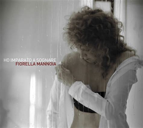 Così fiorella mannoia canta con la sua dolce energia, crea un album con i suoi più noti successi. Fiorella Mannoia: Ho Imparato a Sognare (album) | All World Lyrics