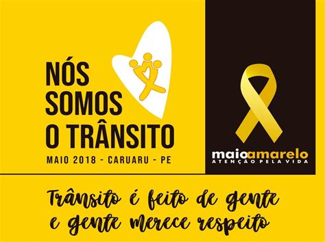 Governo promove campanha maio amarelo digital. Campanha Maio Amarelo, Nós Somos o Trânsito tem início em ...