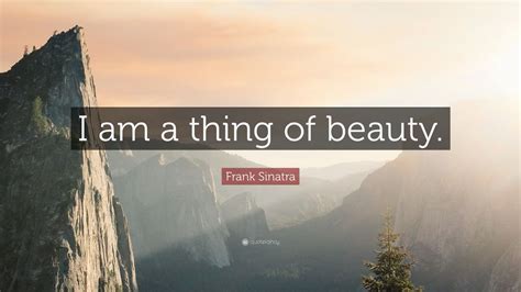 This hd wallpaper is about frank sinatra, original wallpaper dimensions is 2880x1800px, file size is 1.96mb. Frank Sinatra Quote: "I am a thing of beauty." (10 ...