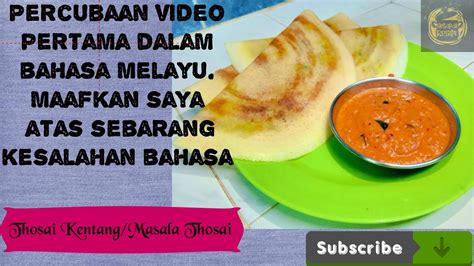 Low budget & high profit untuk usaha anda. Macam mana nak masak Thosai Kentang?Pemakan Thosai Sila ...