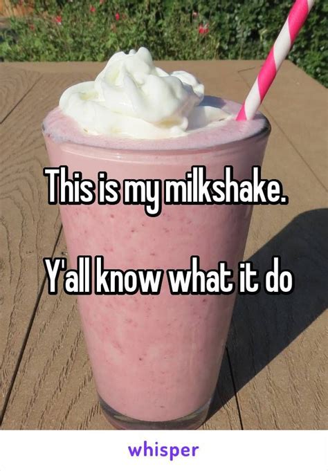 Cravings leave when you drink at least one milkshake a day. This is my milkshake. Y'all know what it do | Milkshake ...