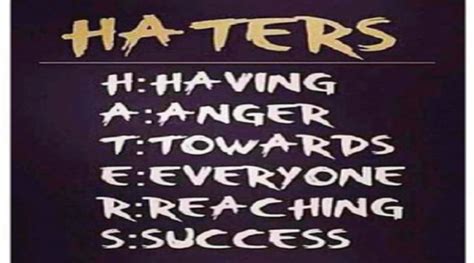 Well, here are 101+ quotes about haters with images. The Reason to Ignore Haters | Rap Rehab