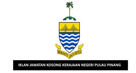 Kerajaan negeri pulau pinang kekosongan jawatan: Jawatan Kosong Kerajaan Negeri Pulau Pinang (8 Jawatan ...
