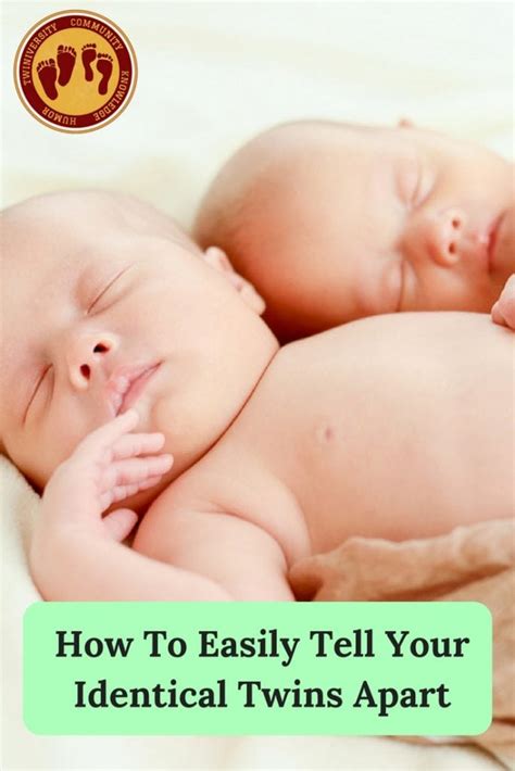 However, when babies are swaddled in blankets or bundled up for winter, this method doesn't allow instant identification. How To Easily Tell Your Identical Twins Apart (1 ...