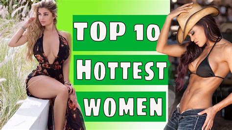 The 500 most beautiful women actresses in the world of 2019 i'm eliminating all transgenders as i discover them, more deletions to come. Hottest Women In The World (TOP 10) - 2020 - YouTube