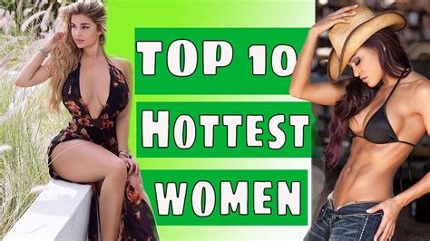 We started the search for the most beautiful woman of 2020 by opening nominations to the public last april 4 for women of any nationality with age of 20 to 40 years old. Hottest Women In The World (TOP 10) - 2020 - YouTube