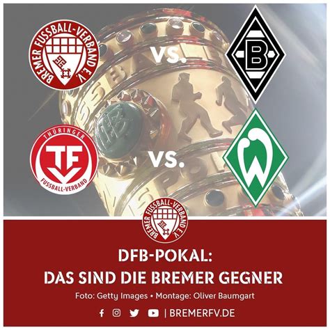 Auf beiden seiten hätten noch deutlich mehr tore. DFB-Pokal: Bremer Pokalsieger trifft auf Gladbach ...