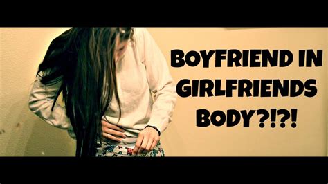 Things to say to your girlfriend to make her happy. BOYFRIEND WOKE UP IN GIRLFRIENDS BODY| BODY SWITCH |MALE ...