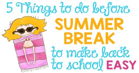 5 Things To Do Before Summer Break (to Make Back to School Easy) | Before kindergarten, Summer ...