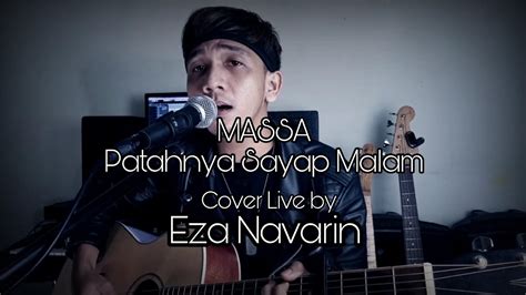 Em am ku cari cahaya dalam kekalutan warna d b sewaktu malam resah mengibarkan sayapnya em am ku temui dia bayang malam yang terluka d b em pesona cintaku pun terbakar. MASSA Band Patahnya Sayap Malam Cover Live by Eza Navarin ...