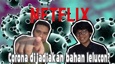 Her ne kadar bu içeriklerin kalitesi tartışılsa da netflix'de keyifli zaman geçirmenizi sağlayacak, farklı türde yapımlar var. KRITIK : Netflix Becandain Virus Corona Lewat Film ...