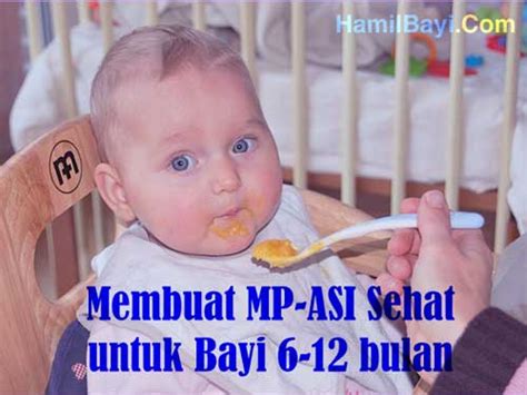 Selain usia, hal lain yang perlu diperhatikan saat memperkenalkan mpasi pada si kecil adalah memberikan makanan yang memadai dari segi jumlah, frekuensi, tekstur, dan juga variasi. Membuat MP-ASI Sehat untuk Bayi 6-12 bulan - HamilBayi.Com ...