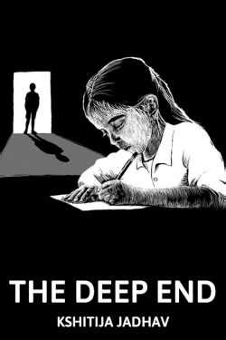 Be the first to recommend! The Deep End - 1 by क्षितिजा जाधव in English Novel ...