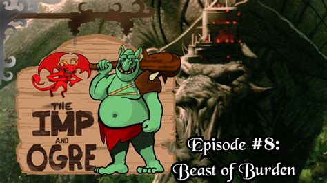 A beast of burden is a domesticated animal that is trained to carry people or goods. This D&D Dungeon is on a Massive Beast!! Imp and Ogre ...