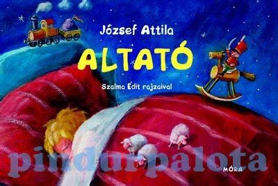 Read józsef atilla altató from the story versecskék by balatpzs543 (xiongnu ball) with 6 reads. József attila altató »-› ÁrGép