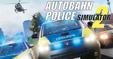 In the open world of brighton you will be able to choose. Autobahn Police Simulator 2 chega hoje à Xbox One | ActiGamer