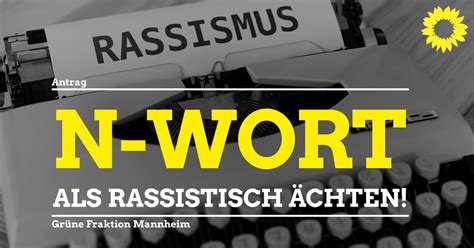 1,237 likes · 2 talking about this. N-Wort als rassistisch ächten | Grüne Fraktion Mannheim