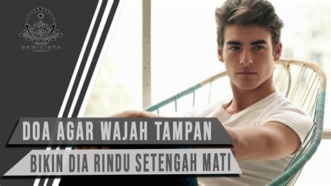 Berikut adalah doa pengasihan nabi yusuf yang bisa anda amalkan untuk memikat dan meluluhkan hati wanita pujaan anda. Doa Nabi Yusuf agar Wajah Tampan dan Buat Dia Rindu ...